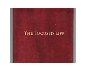 The Focused Life